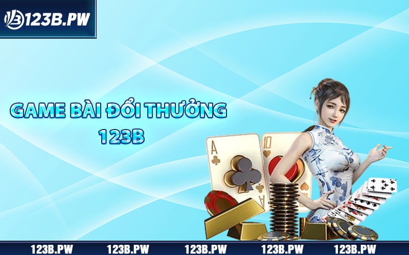 123B – 123B.com Đăng Nhập Link Trang Chủ Chính Thức 2025 25 Game bài nhà cái 123B