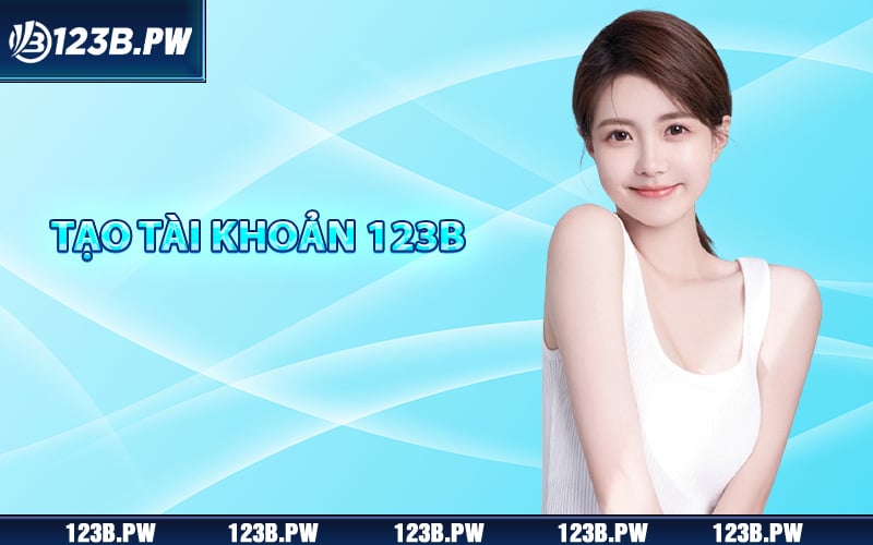 123B – 123B.com Đăng Nhập Link Trang Chủ Chính Thức 2025 26 Tạo tài khoản 123b đơn giản